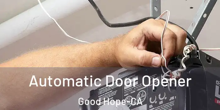 Automatic Door Opener Good Hope-CA