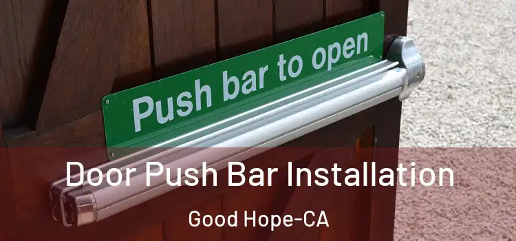  Door Push Bar Installation Good Hope-CA